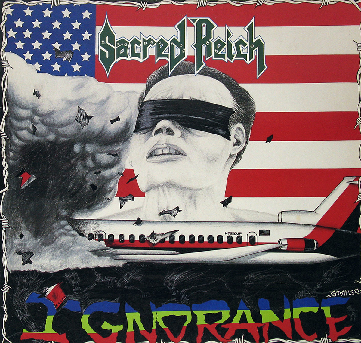 Sacred Reich Ignorance 1987 album cover. A striking political artwork featuring a blindfolded face with a grim expression, set against an American flag backdrop. Below, a passenger airplane marked N70SOP is flying into dark storm clouds. The image is framed with barbed wire, and debris from an explosion is scattered across the scene. The album title 'Ignorance' appears in a graffiti-style font with red, blue, green, and yellow colors, while the band's name, 'Sacred Reich,' is displayed in a green gothic metal font at the top.